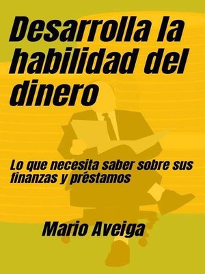 cover image of Desarrolla la habilidad del dinero